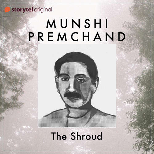 Audiobook The Shroud - Munshi Premchand - Suyash Mohan