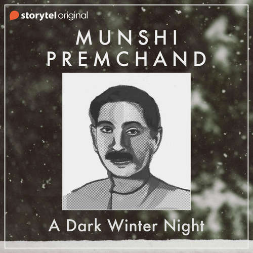 Audiobook A Dark Winter Night - Munshi Premchand - Subhav Kher