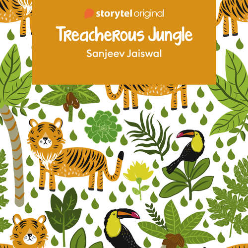 Audiobook Treacherous Jungle - Sanjeev Jaiswal - Pooja Punjabi