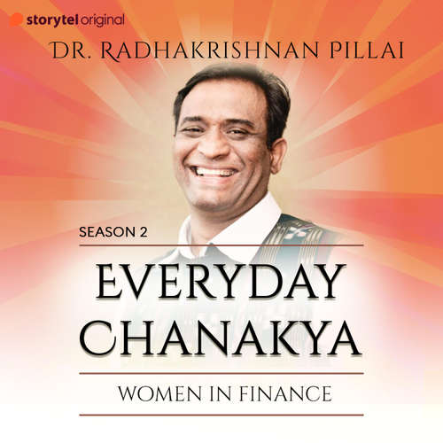 Audiobook Everyday Chanakya S02E09 - Women in Finance - Radhakrishnan Pillai - Radhakrishnan Pillai