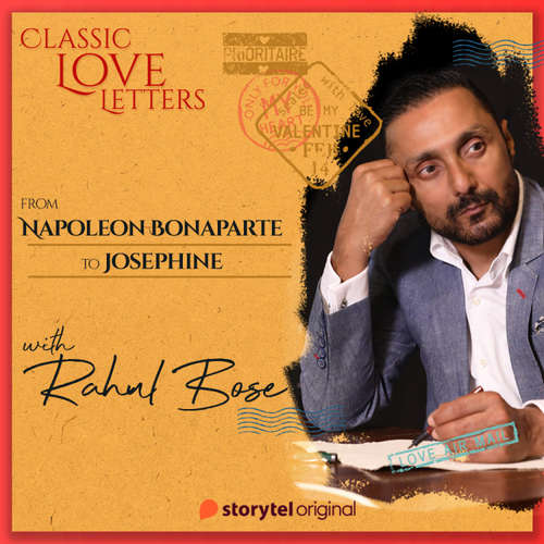 Audiobook Love Letter from Napoleon Bonaparte to Josephine - Napoleon Bonaparte - Rahul Bose