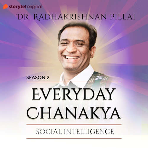 Audiobook Everyday Chanakya S02E06 - Social Intelligence - Radhakrishnan Pillai - Radhakrishnan Pillai