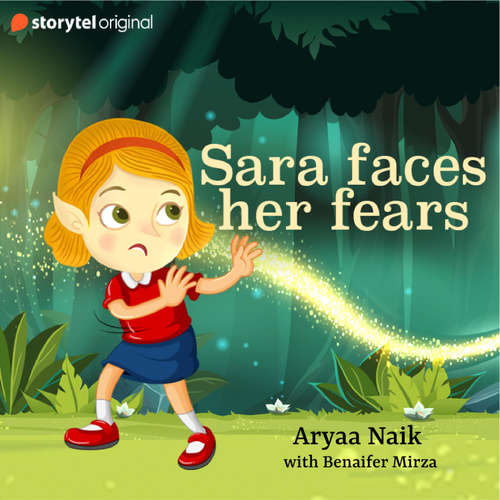 Audiobook Sara Faces Her Fears - Aryaa Naik - Benaifer Mirza