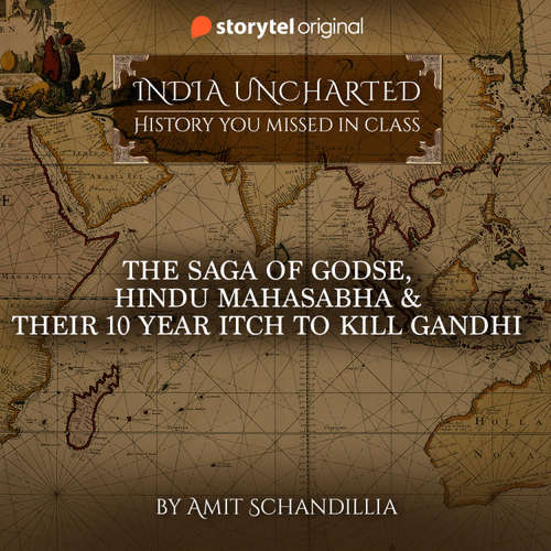 Audiobook The saga of Godse, Hindu Mahasabha & their 10 year itch to kill Gandhi - Amit Schandillia - Vijayan Menon