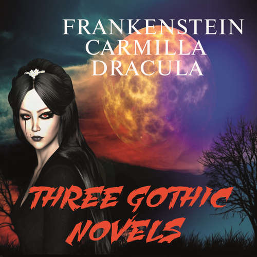 Audiobook Three Gothic Novels - Mary Wollstonecraft Shelley - Peter Coates