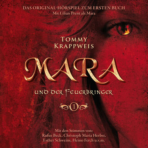 Hoerbuch Mara und der Feuerbringer, Band 1: Mara und der Feuerbringer - Tommy Krappweis - Kai Taschner