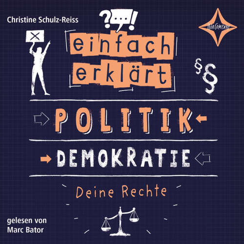 Hoerbuch Politik - Demokratie - Deine Rechte - Einfach erklärt, Teil 2 - Christine Schulz-Reiss - Marc Bator