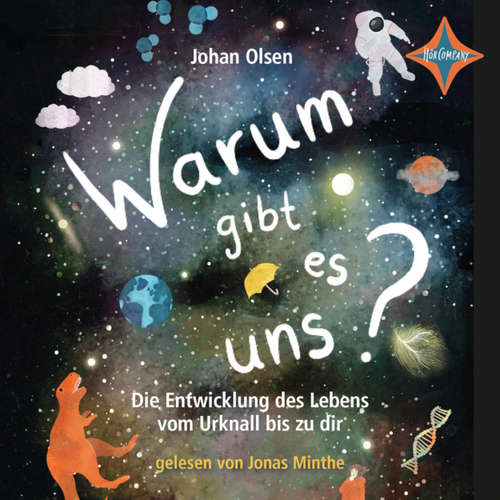 Hoerbuch Warum gibt es uns? Die Entwicklung des Lebens vom Urknall bis zu dir - Johan Olsen - Jonas Minthe