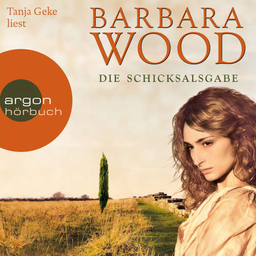 Hoerbuch Die Schicksalsgabe - Barbara Wood - Tanja Geke