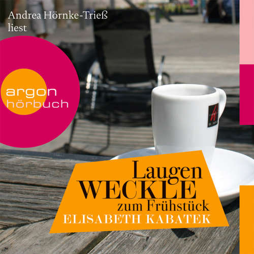 Hoerbuch Laugenweckle zum Frühstück - Elisabeth Kabatek - Andrea Hörnke-Trieß