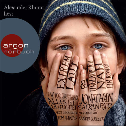 Hoerbuch Extrem laut und unglaublich nah - Jonathan Safran Foer - Alexander Khuon Hoerbuch Extrem laut und unglaublich nah - Jonathan Safran Foer - Alexander Khuon