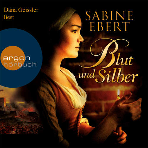Hoerbuch Blut und Silber - Sabine Ebert - Dana Geissler Hoerbuch Blut und Silber - Sabine Ebert - Dana Geissler