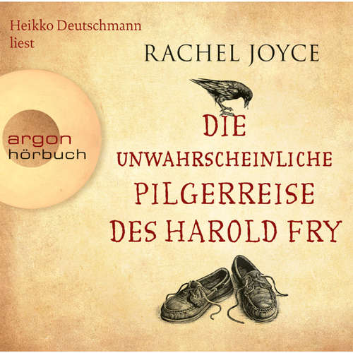 Hoerbuch Die unwahrscheinliche Pilgerreise des Harold Fry - Rachel Joyce - Heikko Deutschmann Hoerbuch Die unwahrscheinliche Pilgerreise des Harold Fry - Rachel Joyce - Heikko Deutschmann