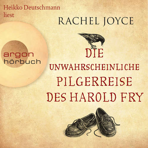 Hoerbuch Die unwahrscheinliche Pilgerreise des Harold Fry - Rachel Joyce - Heikko Deutschmann