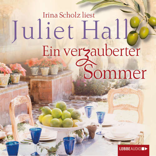 Hoerbuch Ein verzauberter Sommer - Juliet Hall - Irina Scholz