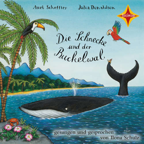 Hoerbuch Die Schnecke und der Buckelwal - Julia Donaldson - Ilona Schulz