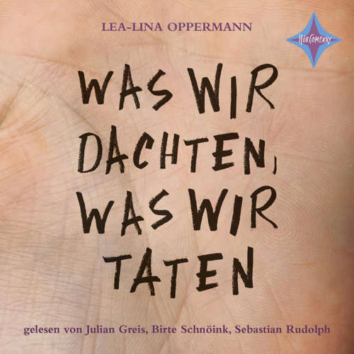 Hoerbuch Was wir dachten, was wir taten - Lea-Lina Oppermann - Sebastian Rudolph