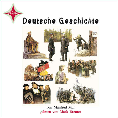 Hoerbuch Deutsche Geschichte - Manfred Mai - Mark Bremer