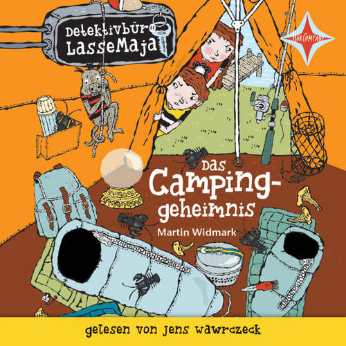Hoerbuch Das Campinggeheimnis - Detektivbüro LasseMaja, Teil 8 - Martin Widmark - Jens Wawrczeck