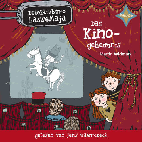 Hoerbuch Das Kinogeheimnis - Detektivbüro LasseMaja, Teil 9 - Martin Widmark - Jens Wawrczeck