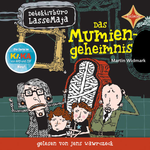 Hoerbuch Das Mumiengeheimnis - Detektivbüro LasseMaja, Teil 2 - Martin Widmark - Jens Wawrczeck