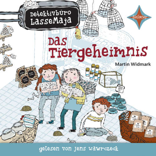 Hoerbuch Das Tiergeheimnis - Detektivbüro LasseMaja, Teil 4 - Martin Widmark - Jens Wawrczeck