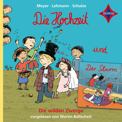 Hoerbuch Die Hochzeit / Der Sturm - Die wilden Zwerge, Teil 5 - Meyer - Martin Baltscheit