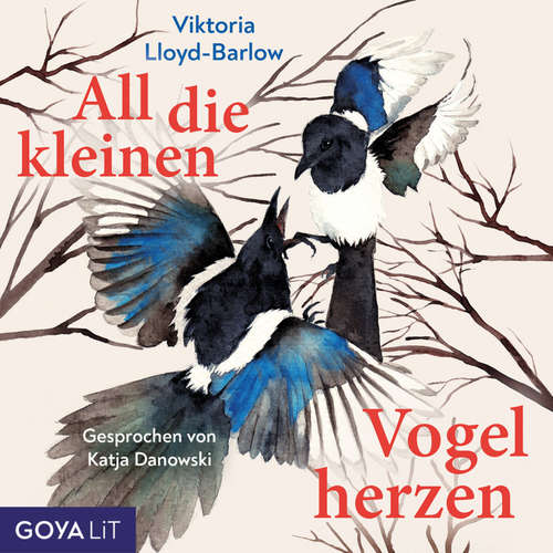Hoerbuch All die kleinen Vogelherzen - Victoria Lloyd-Barlow - Katja Danowski