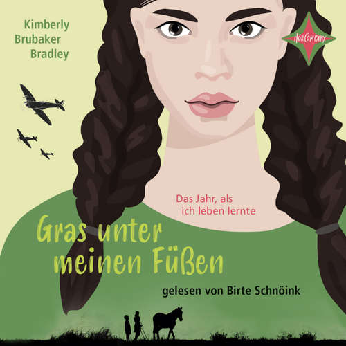 Hoerbuch Gras unter meinen Füßen - Das Jahr, als ich leben lernte - Kimberly Brubaker Bradley - Birte Schnöink