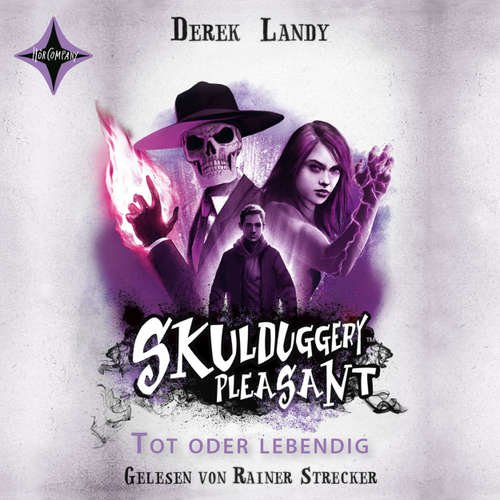 Hoerbuch Tot oder lebendig - Skulduggery Pleasant, Teil 14 - Derek Landy - Rainer Strecker