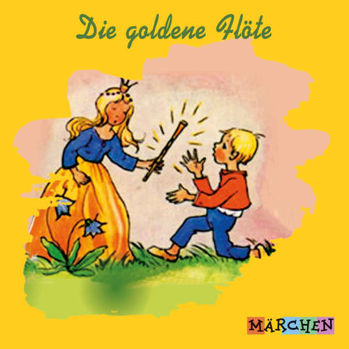 Hoerbuch Die goldene Flöte - Jacob und Wilhelm Grimm - Margit Humer-Seeber