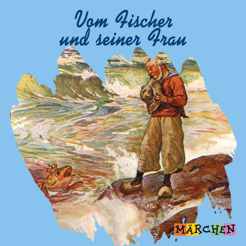 Hoerbuch Vom Fischer und seiner Frau - Jacob und Wilhelm Grimm - Margit Humer-Seeber