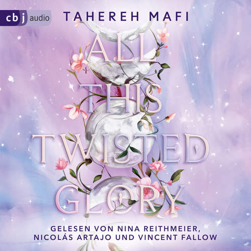 Hoerbuch All This Twisted Glory - Tahereh Mafi - Nina Reithmeier