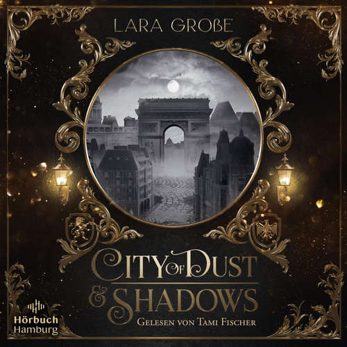 Hoerbuch City of Dust and Shadows - Lara Große - Tami Fischer