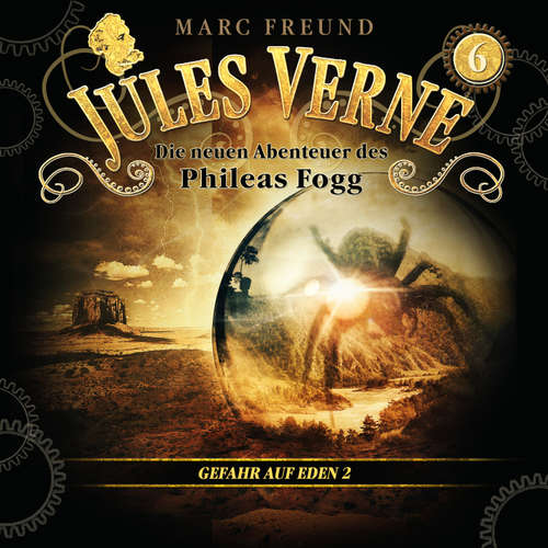 Hoerbuch Die neuen Hörbuch-Abenteuer des Phileas Fogg, Folge 6: Gefahr für Eden 2 - Jules Verne - Sebastian Waldemer