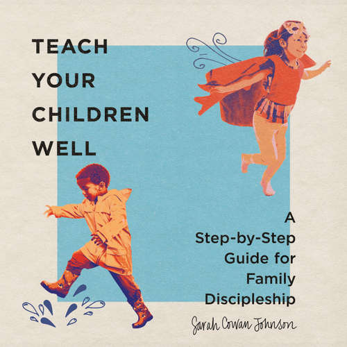 Audiobook Teach Your Children Well - Sarah Cowan Johnson - Sarah Cowan Johnson