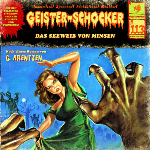 Hoerbuch Geister-Schocker, Folge 113: Das Seeweib von Minsen - G. Arentzen - Karen Schulz-Vobach