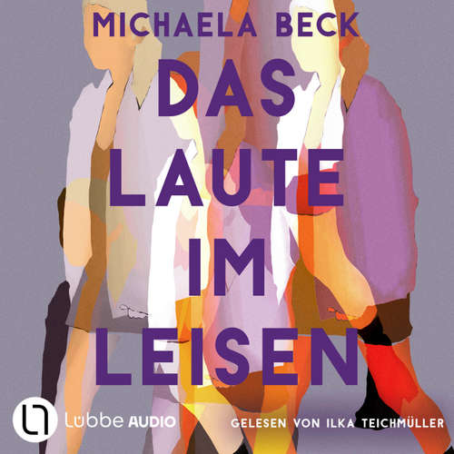 Hoerbuch Das Laute im Leisen - Michaela Beck - Ilka Teichmüller
