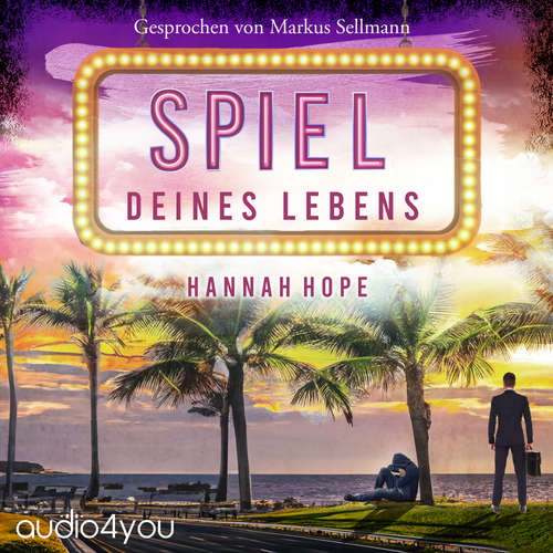 Hoerbuch Spiel deines Lebens - Hannah Hope - Markus Sellmann