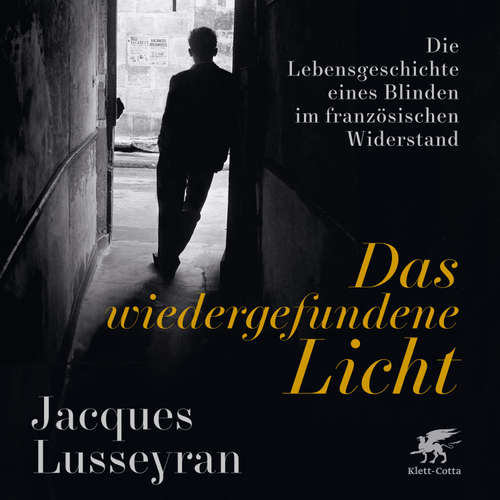 Hoerbuch Das wiedergefundene Licht - Jacques Lusseyran - Peter Elter