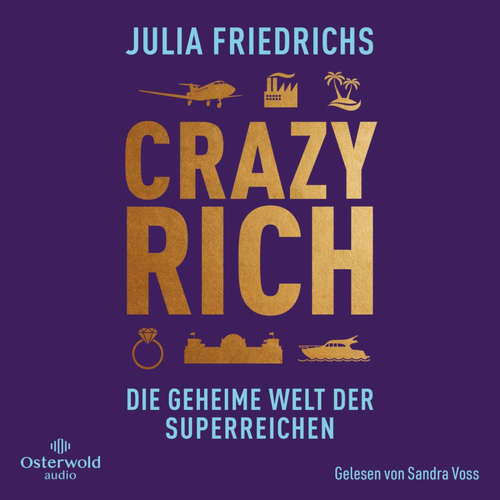Hoerbuch Crazy Rich - Julia Friedrichs - Sandra Voss