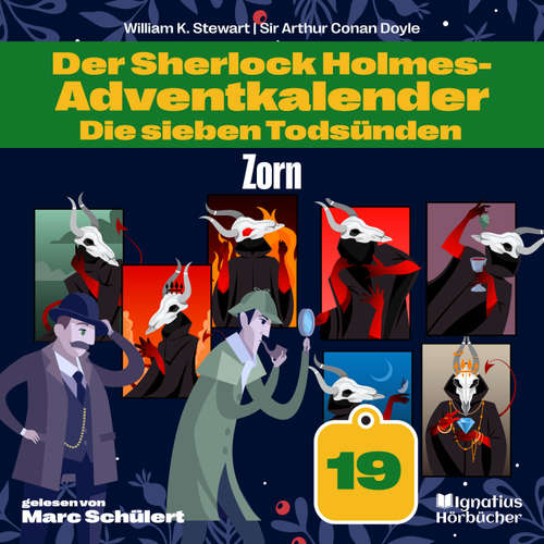 Hoerbuch Zorn (Der Sherlock Holmes-Adventkalender: Die sieben Todsünden, Folge 19) - Sir Arthur Conan Doyle - Marc Schülert