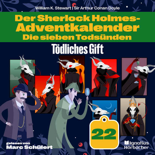 Hoerbuch Tödliches Gift (Der Sherlock Holmes-Adventkalender: Die sieben Todsünden, Folge 22) - Sir Arthur Conan Doyle - Marc Schülert