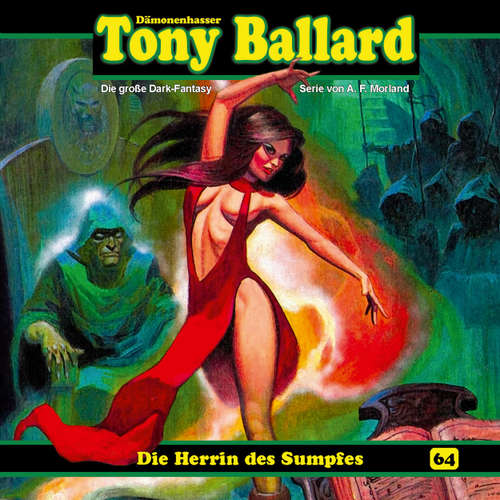 Hoerbuch Tony Ballard, Folge 64: Die Herrin des Sumpfes - Thomas Birker - Gerrit Schmidt-Foß