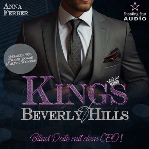 Hoerbuch Blind Date mit dem CEO - Kings of Beverly Hills, Band 5 - Anna Ferber - Frank Dolde