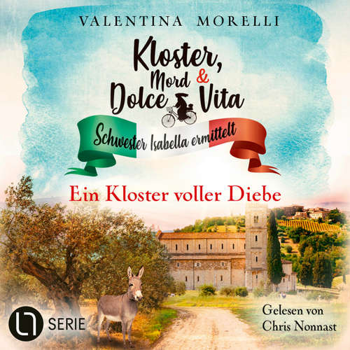 Hoerbuch Ein Kloster voller Diebe - Kloster, Mord und Dolce Vita - Schwester Isabella ermittelt, Folge 25 - Valentina Morelli - Chris Nonnast