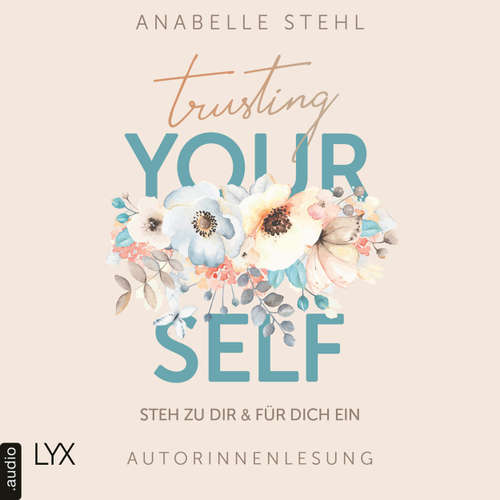 Hoerbuch Trusting Yourself - Steh zu dir und für dich ein - Anabelle Stehl - Anabelle Stehl