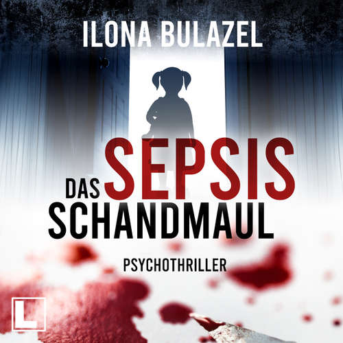 Hoerbuch Sepsis - Das Schandmaul - Ilona Bulazel - Günter Merlau
