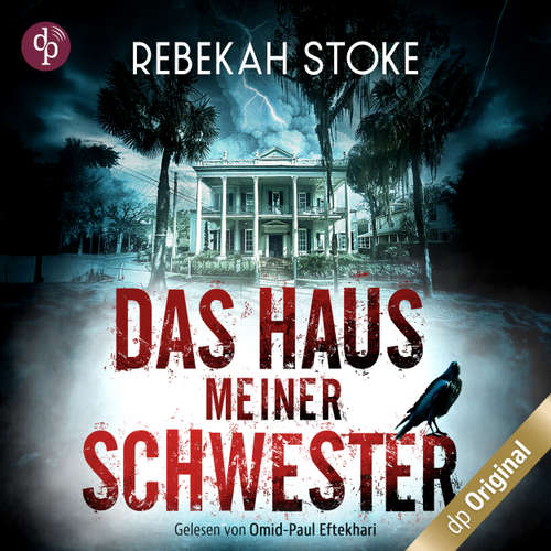 Hoerbuch Das Haus meiner Schwester - Rebekah Stoke - Omid-Paul Eftekhari