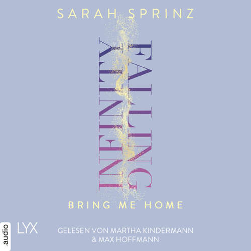 Hoerbuch Infinity Falling - Bring Me Home - Sarah Sprinz - Martha Kindermann